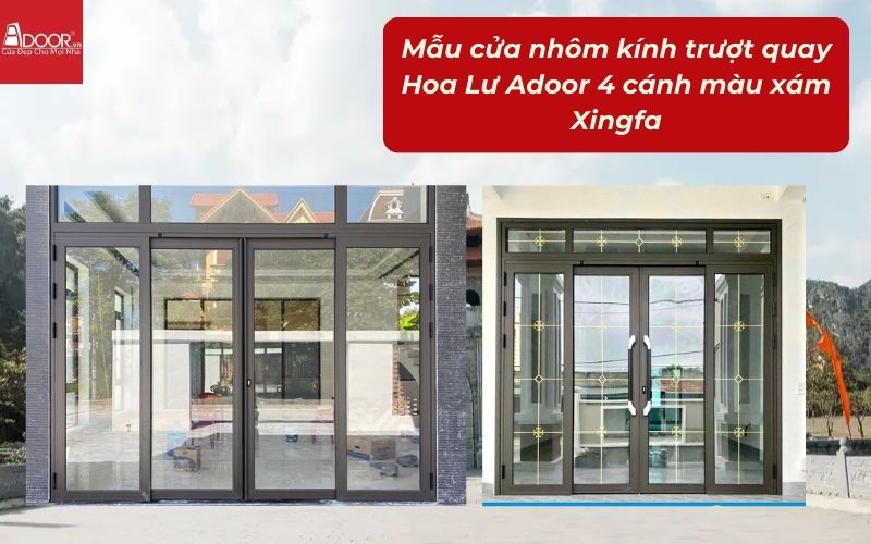 Mẫu cửa nhôm kính trượt quay Hoa Lư Adoor 4 cánh màu xám Xingfa