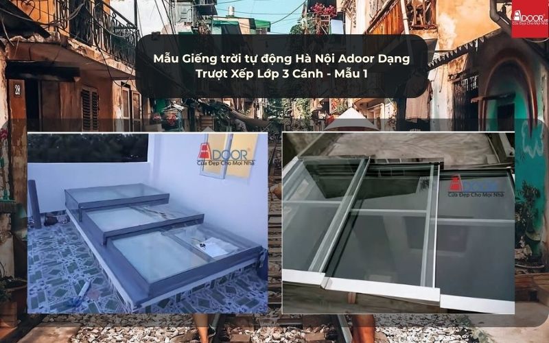 Mẫu Giếng trời tự động Hà Nội Adoor Dạng Trượt Xếp Lớp 3 Cánh - Mẫu 1