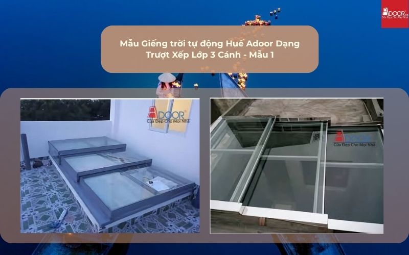 Mẫu Giếng trời tự động Huế Adoor Dạng Trượt Xếp Lớp 3 Cánh - Mẫu 1