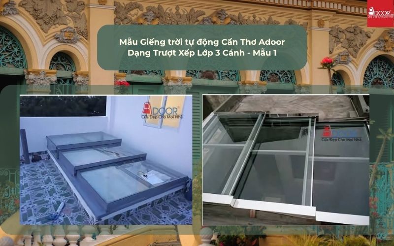 Mẫu Giếng trời tự động Cần Thơ Adoor Dạng Trượt Xếp Lớp 3 Cánh - Mẫu 1