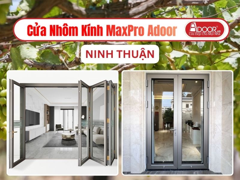 Cửa Nhôm Kính MaxPro Adoor Tại Ninh Thuận