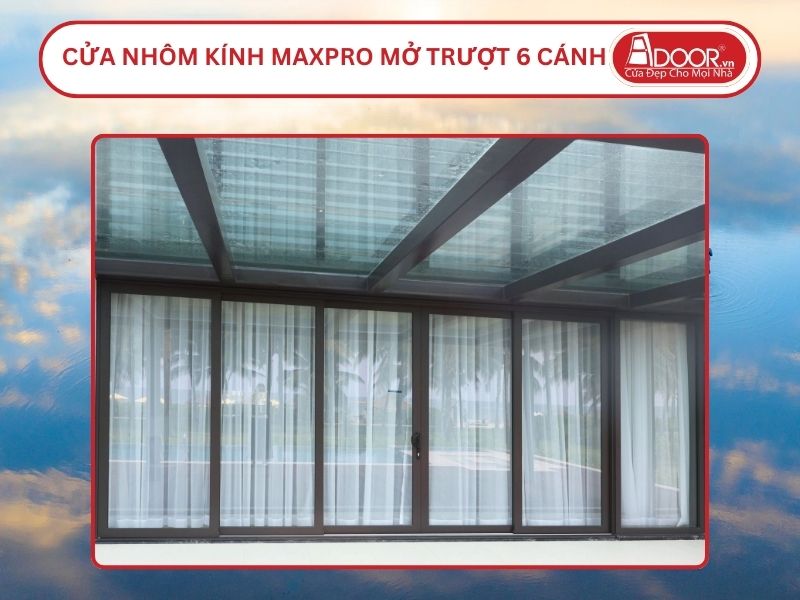 Cửa Nhôm Kính MaxPro Mở Trượt 6 Cánh Adoor Tại Thái Bình