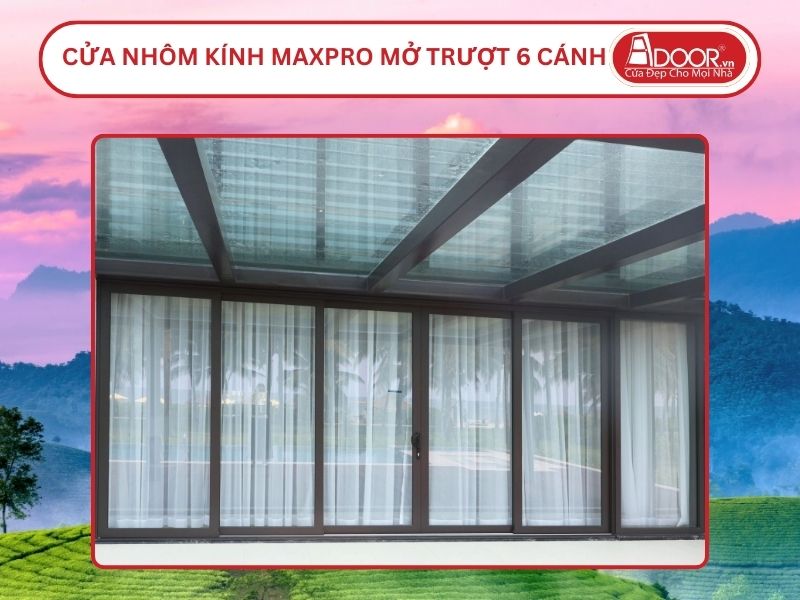 Cửa Nhôm Kính MaxPro Mở Trượt 6 Cánh Adoor Tại Việt Trì