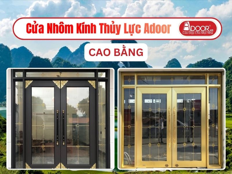 Cửa Nhôm Kính Thủy Lực Adoor Tại Cao Bằng