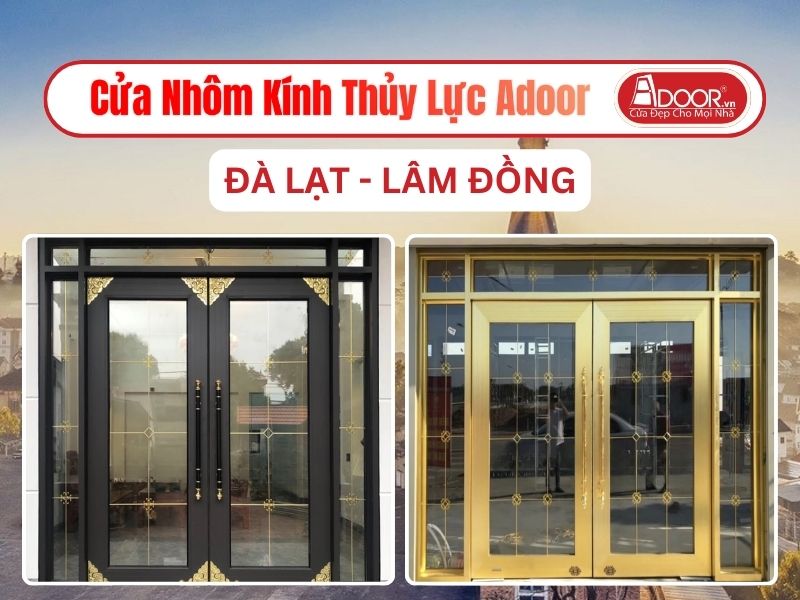 Cửa Nhôm Kính Thủy Lực Adoor Tại Đà Lạt