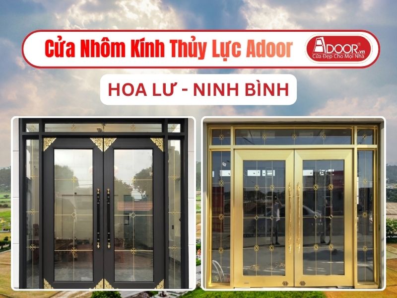 Cửa Nhôm Kính Thủy Lực Adoor Tại Hoa Lư, Ninh Bình