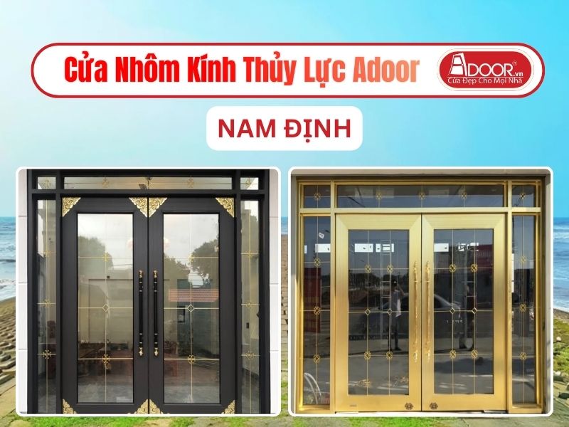 Cửa Nhôm Kính Thủy Lực Adoor Tại Nam Định