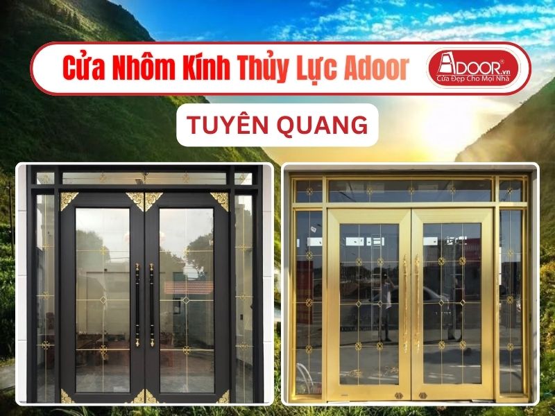 Cửa Nhôm Kính Thủy Lực Adoor Tại Tuyên Quang