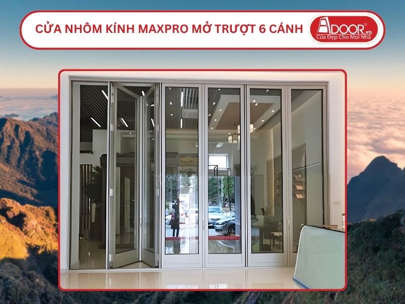 Cửa Nhôm MaxPro Mở Xếp Trượt 6 Cánh Adoor Tại Lào Cai
