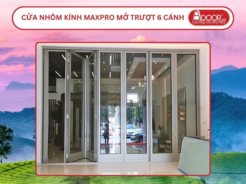 Cửa Nhôm MaxPro Mở Xếp Trượt 6 Cánh Adoor Tại Việt Trì