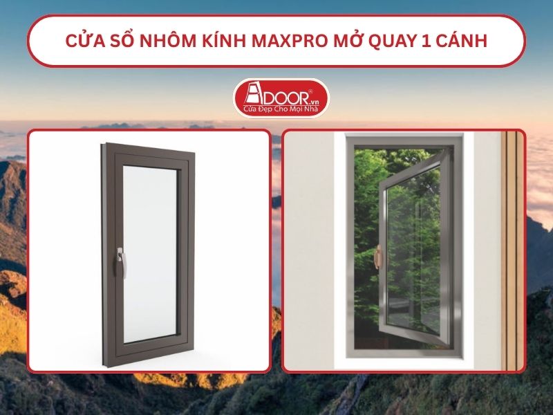 Cửa Sổ Nhôm Kính MaxPro Mở Quay 1 Cánh Adoor Tại Lào Cai