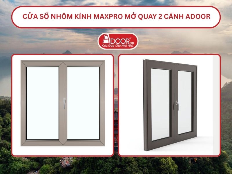 Cửa Sổ Nhôm Kính MaxPro Mở Quay 2 Cánh Adoor Tại Hoa Lư, Ninh Bình