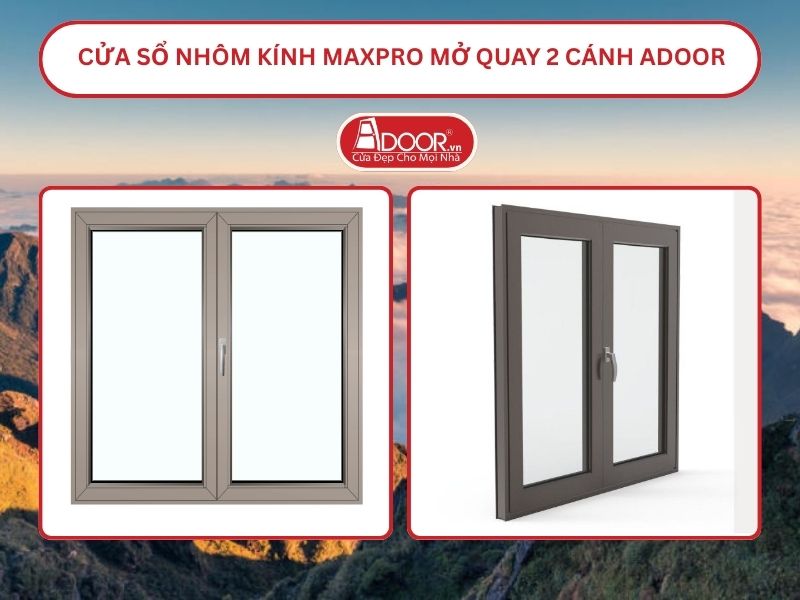 Cửa Sổ Nhôm Kính MaxPro Mở Quay 2 Cánh Adoor Tại Lào Cai