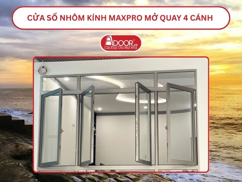 Cửa Sổ Nhôm Kính MaxPro Mở Quay 4 Cánh Adoor Tại Nam Định