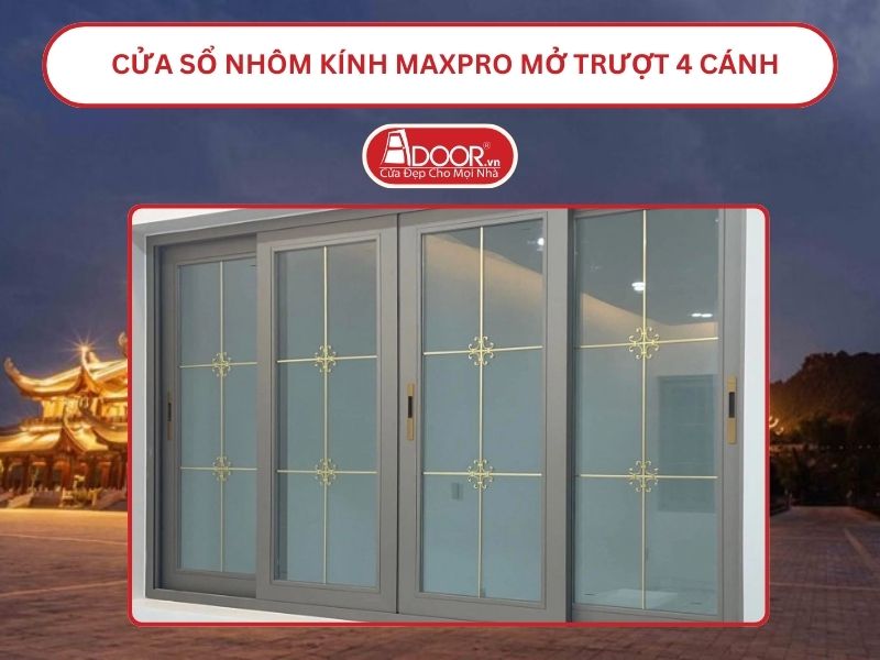Cửa Sổ Nhôm Kính MaxPro Mở Trượt_Lùa 4 Cánh Adoor Tại Hà Nam