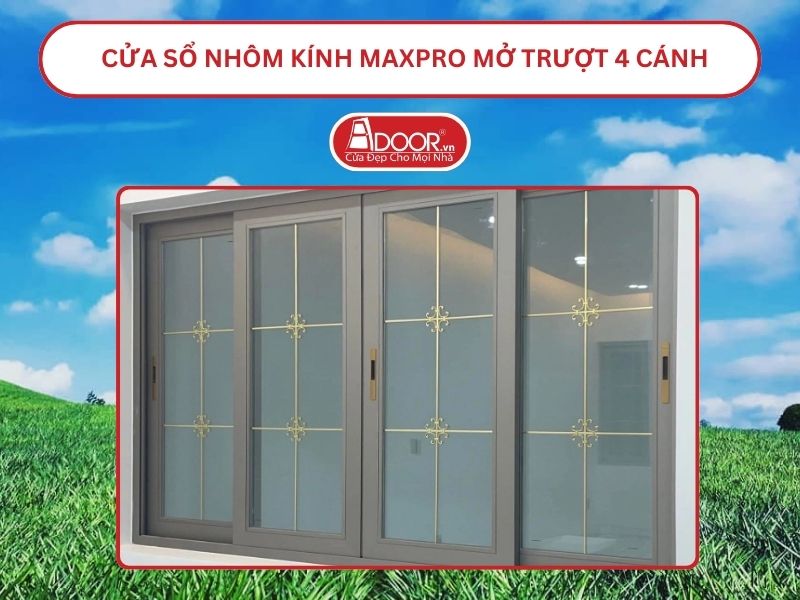 Cửa Sổ Nhôm Kính MaxPro Mở Trượt_Lùa 4 Cánh Adoor Tại Tam Điệp, Ninh Bình