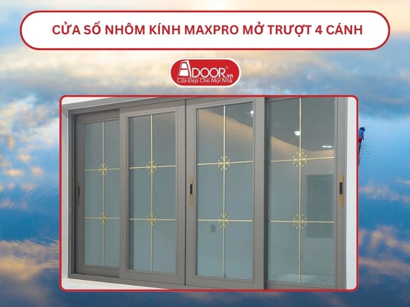 Cửa Sổ Nhôm Kính MaxPro Mở Trượt_Lùa 4 Cánh Adoor Tại Thái Bình