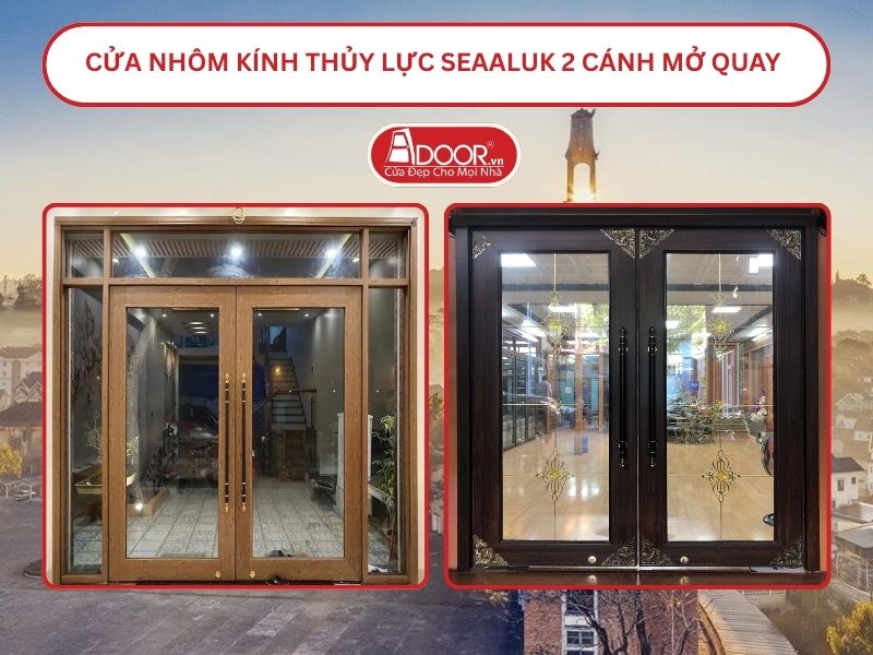 Cửa nhôm kính thủy lực SeaAluk 2 cánh mở quay tại Đà Lạt