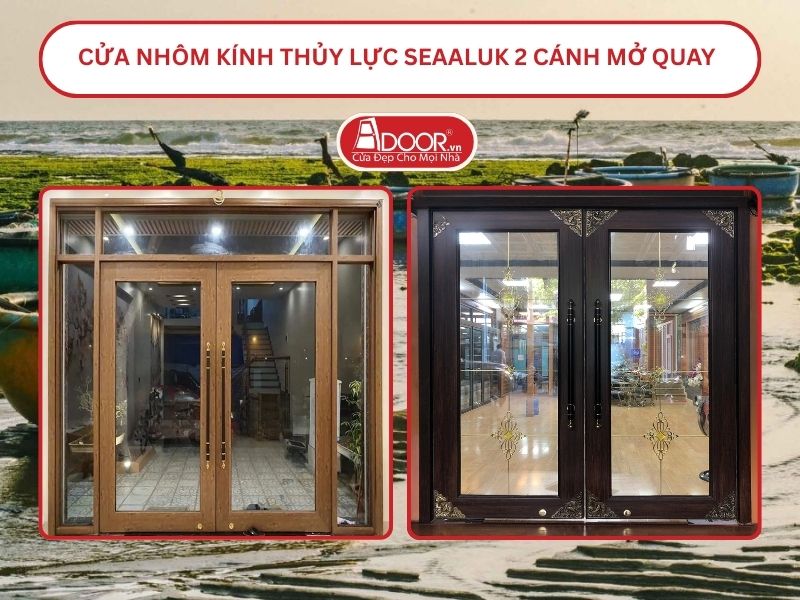 Cửa nhôm kính thủy lực SeaAluk 2 cánh mở quay tại Ninh Thuận