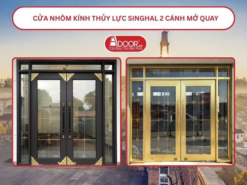 Cửa nhôm kính thủy lực Singhal cửa đi 2 cánh mở quay tại Đà Lạt
