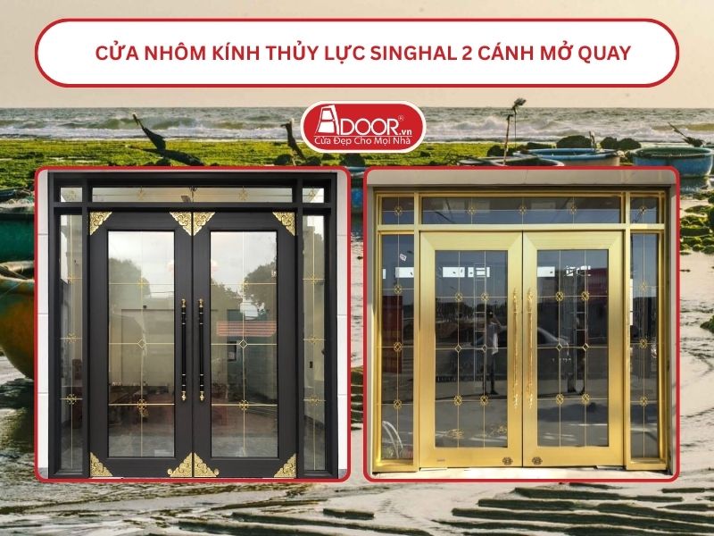 Cửa nhôm kính thủy lực Singhal cửa đi 2 cánh mở quay tại Ninh Thuận