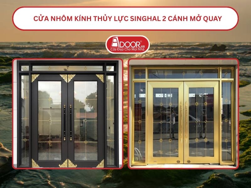 Cửa nhôm kính thủy lực Singhal cửa đi 2 cánh mở quay tại Phan Rang