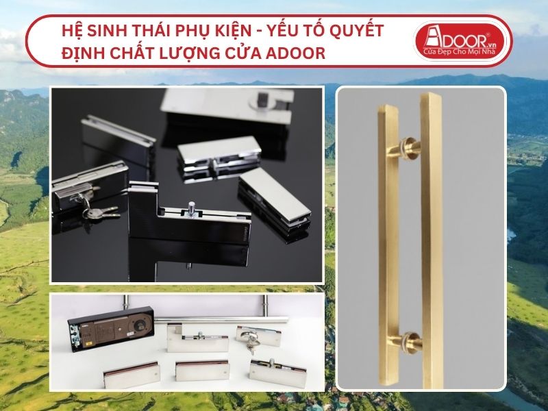 Hệ Sinh Thái Phụ Kiện - Yếu Tố Quyết Định Chất Lượng Cửa Nhôm Kính Thủy Lực Adoor Tại Lạng Sơn