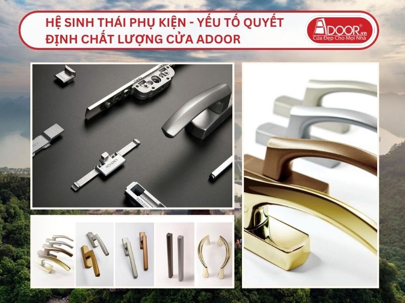 Hệ Sinh Thái Phụ Kiện - Yếu Tố Quyết Định Chất Lượng Cửa Nhôm Maxpro Adoor Tại Hoa Lư, Ninh Bình