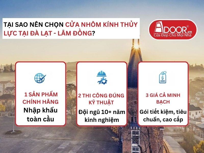 Lợi thế vượt trội của Adoor mang lại cho khách hàng Cửa Nhôm Kính Thủy Lực Đà Lạt