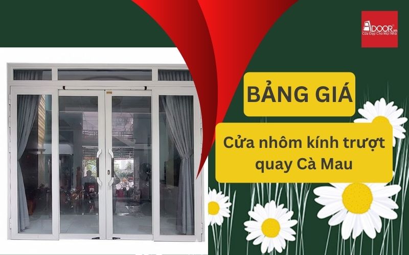 cửa nhôm kính trượt quay Cà Mau