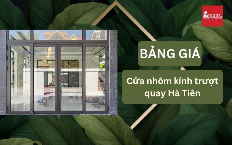 cửa nhôm kính trượt quay Hà Tiên