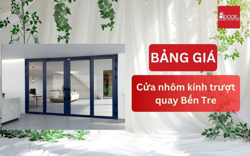 cửa nhôm kính trượt quay Bến Tre