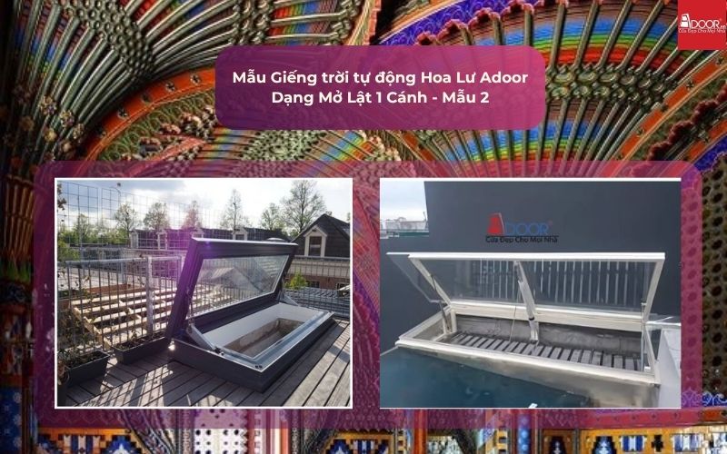 Mẫu Giếng trời tự động Hoa Lư Adoor Dạng Mở Lật 1 Cánh - Mẫu 2