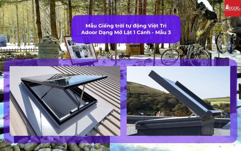 Mẫu Giếng trời tự động Việt Trì Adoor Dạng Mở Lật 1 Cánh - Mẫu 3