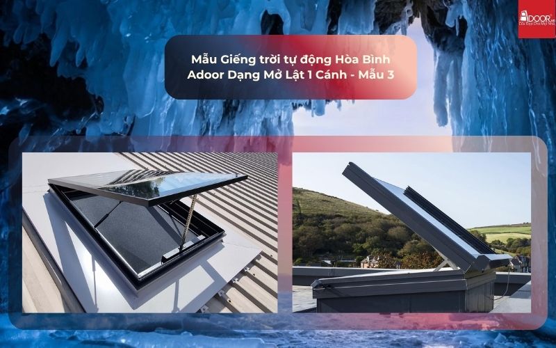 Mẫu Giếng trời tự động Hòa Bình Adoor Dạng Mở Lật 1 Cánh - Mẫu 3