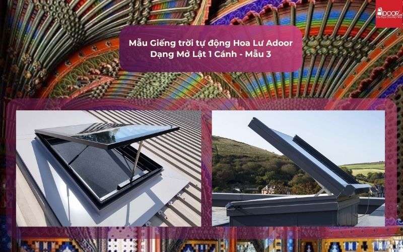 Mẫu Giếng trời tự động Hoa Lư Adoor Dạng Mở Lật 1 Cánh - Mẫu 3