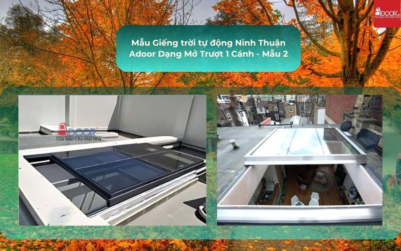 Mẫu Giếng trời tự động Ninh Thuận Adoor Dạng Mở Trượt 1 Cánh - Mẫu 2