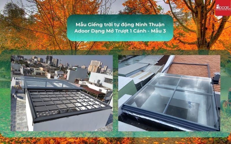 Mẫu Giếng trời tự động Ninh Thuận Adoor Dạng Mở Trượt 1 Cánh - Mẫu 3