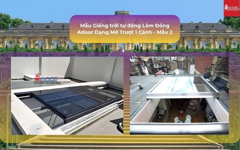 Mẫu Giếng trời tự động Lâm Đồng Adoor Dạng Mở Trượt 1 Cánh - Mẫu 2