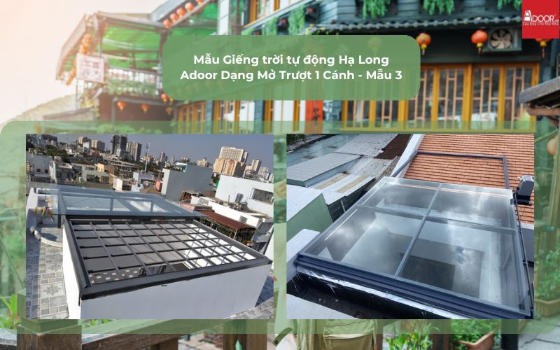 Mẫu Giếng trời tự động Hạ Long Adoor Dạng Mở Trượt 1 Cánh - Mẫu 3