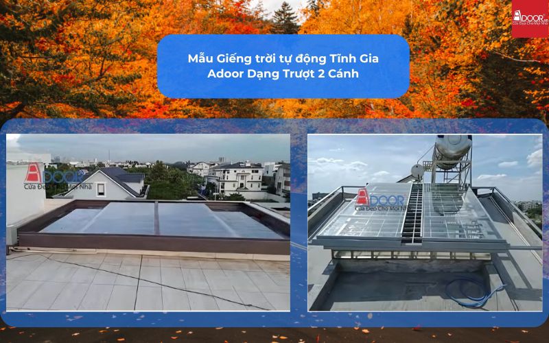 Mẫu Giếng trời tự động Tĩnh Gia Adoor Dạng Trượt 2 Cánh