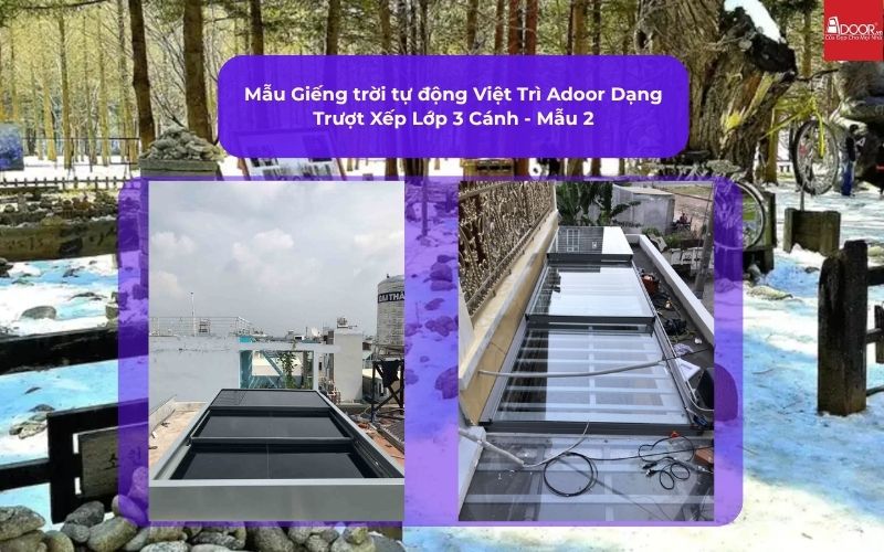 Mẫu Giếng trời tự động Việt Trì Adoor Dạng Trượt Xếp Lớp 3 Cánh - Mẫu 2