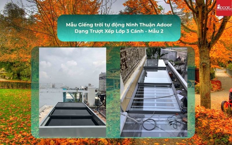 Mẫu Giếng trời tự động Ninh Thuận Adoor Dạng Trượt Xếp Lớp 3 Cánh - Mẫu 2