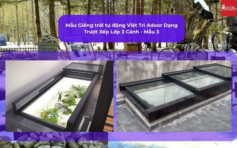 Mẫu Giếng trời tự động Việt Trì Adoor Dạng Trượt Xếp Lớp 3 Cánh - Mẫu 3