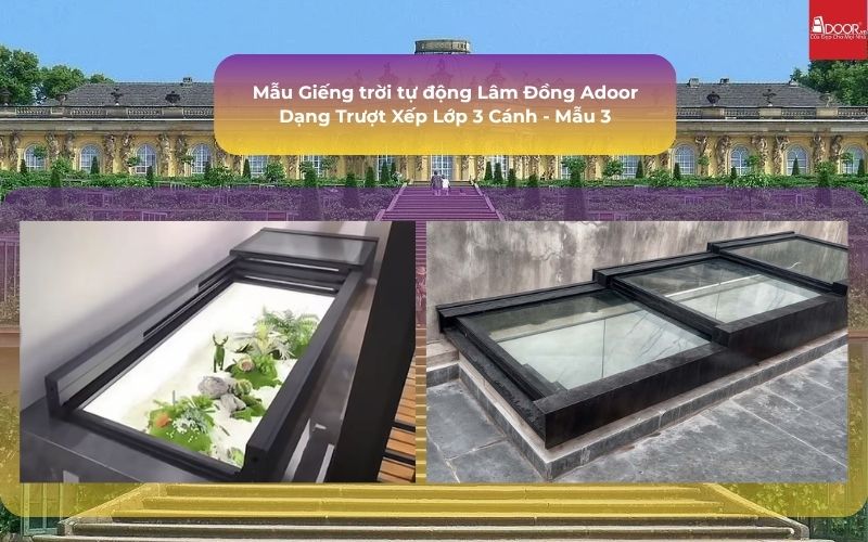 Mẫu Giếng trời tự động Lâm Đồng Adoor Dạng Trượt Xếp Lớp 3 Cánh - Mẫu 3