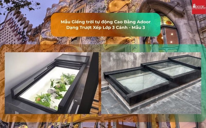 Mẫu Giếng trời tự động Cao Bằng Adoor Dạng Trượt Xếp Lớp 3 Cánh - Mẫu 3