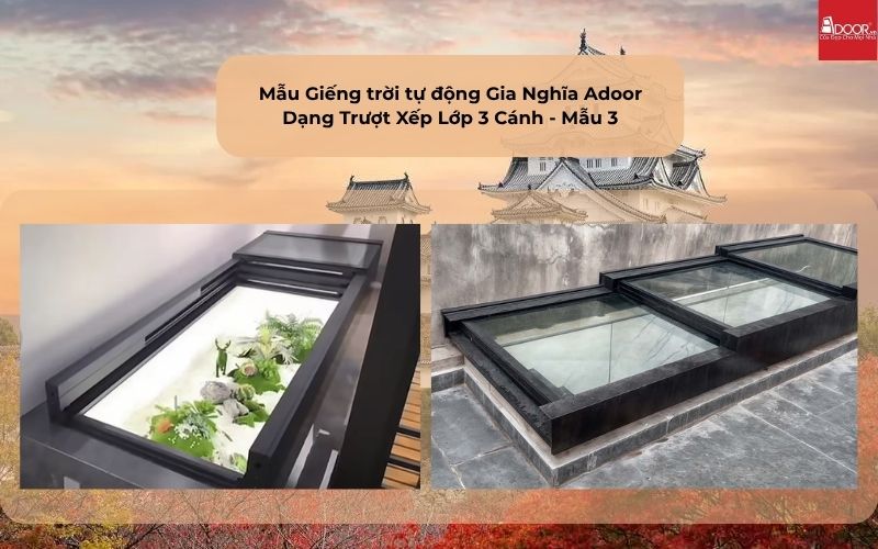 Mẫu Giếng trời tự động Gia Nghĩa Adoor Dạng Trượt Xếp Lớp 3 Cánh - Mẫu 3