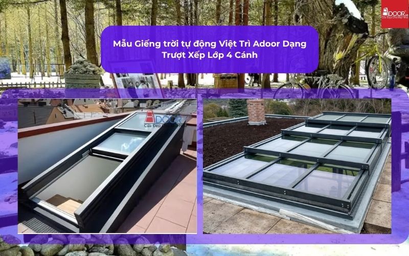 Mẫu Giếng trời tự động Việt Trì Adoor Dạng Trượt Xếp Lớp 4 Cánh