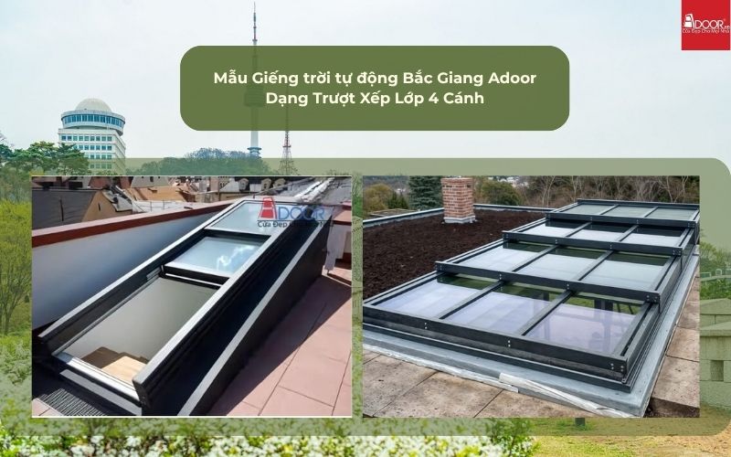 Mẫu Giếng trời tự động Bắc Giang Adoor Dạng Trượt Xếp Lớp 4 Cánh