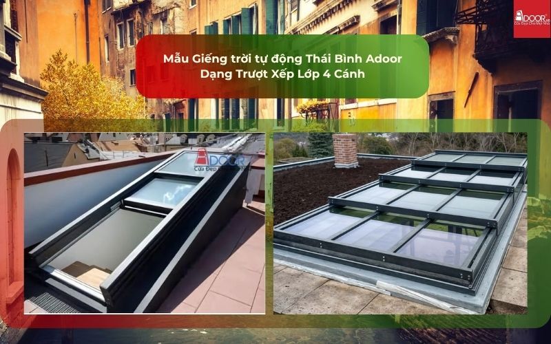 Mẫu Giếng trời tự động Thái Bình Adoor Dạng Trượt Xếp Lớp 4 Cánh Mẫu Giếng trời tự động Thái Bình Adoor Dạng Trượt Xếp Lớp 4 Cánh